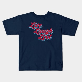 Live Laugh Loot (Worn - Red Cyan) Kids T-Shirt